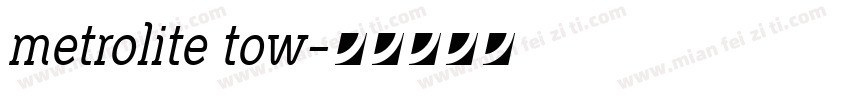 metrolite tow字体转换